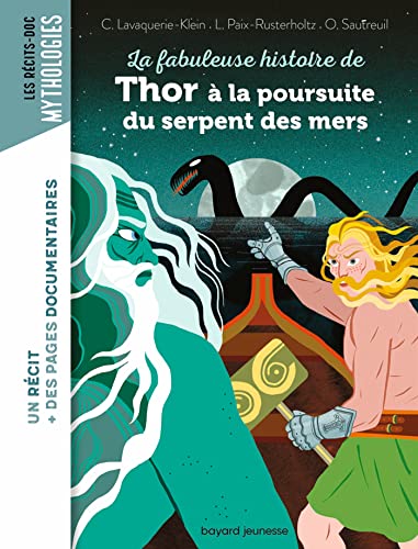 Beispielbild fr La fabuleuse histoire de Thor  la poursuite du serpent des mers [Broch] Paix-Rusterholtz, Laurence et LAVAQUERIE KLEIN, CHRISTIANE zum Verkauf von BIBLIO-NET