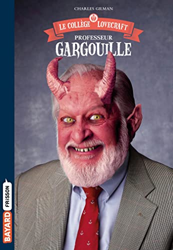 Stock image for Le collge Lovecraft, Tome 01: Professeur Gargouille for sale by medimops