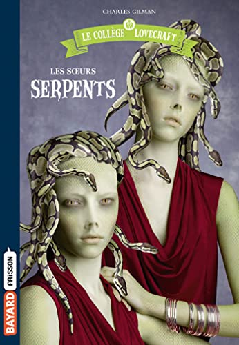 Beispielbild fr Le collge Lovecraft, Tome 02: Les Soeurs Serpents zum Verkauf von medimops