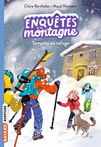 Stock image for Enqutes  la montagne, Tome 07: Tempte au refuge for sale by Ammareal