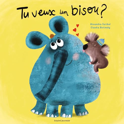 Beispielbild fr Tu veux un bisou ? [Reli] Garibal, Alexandra et Bielinsky, Claudia zum Verkauf von BIBLIO-NET