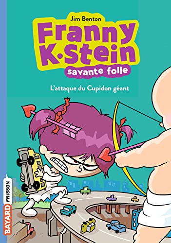 Beispielbild fr Franny K. Stein, savante folle, Tome 02: L'attaque du Cupidon gant zum Verkauf von Ammareal