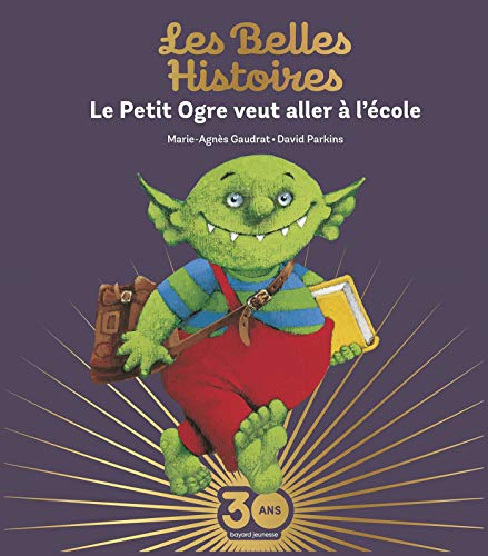Stock image for Le Petit Ogre veut aller  l'cole Collector Gaudrat, Marie-Agns et PARKINS, DAVID for sale by BIBLIO-NET