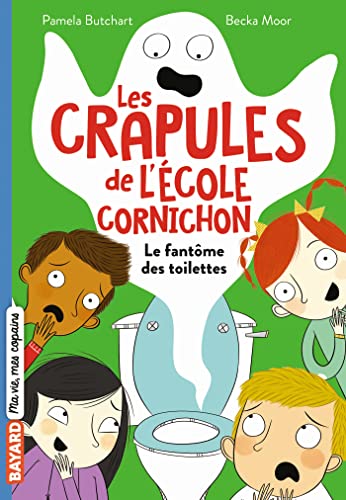 Stock image for Les crapules de l'cole Cornichon, Tome 01: Le fantme des toilettes for sale by Ammareal