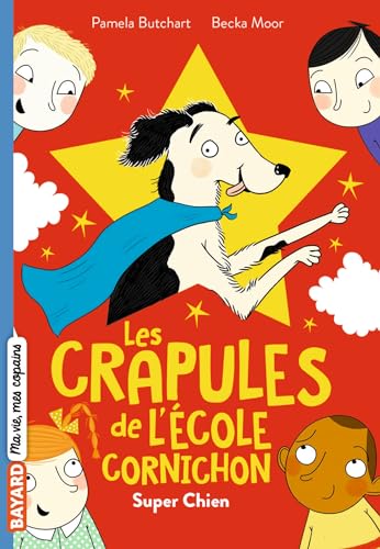 Beispielbild fr Les crapules de l'cole Cornichon, Tome 04: Super Chien zum Verkauf von medimops