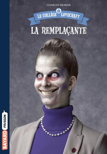 Stock image for Le collge Lovecraft, Tome 04: Collge Lovecraft T04 - La remplaante for sale by medimops