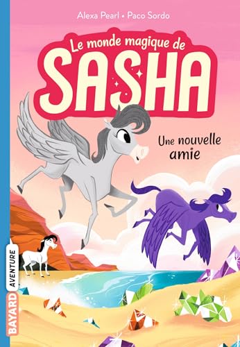 Beispielbild fr Le monde magique de Sasha, Tome 03: Une nouvelle amie zum Verkauf von Ammareal