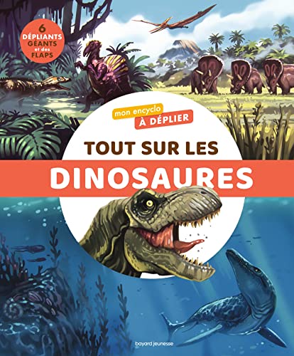 Stock image for Mon encyclo  dplier: Tout sur les dinosaures for sale by medimops