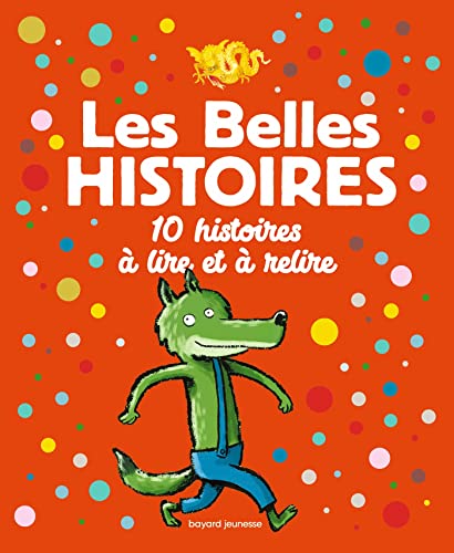 Beispielbild fr Les Belles Histoires 10 histoires  lire et  relire zum Verkauf von Gallix