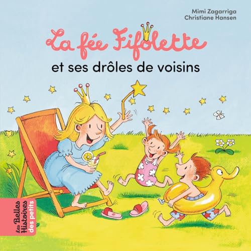 Beispielbild fr La fe Fifolette et ses drles de voisins [Reli] Zagarriga, Mimi et Hansen, Christiane zum Verkauf von BIBLIO-NET