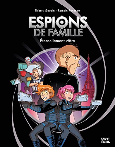 Imagen de archivo de Espions de famille, Tome 07: ternellement vtre a la venta por medimops