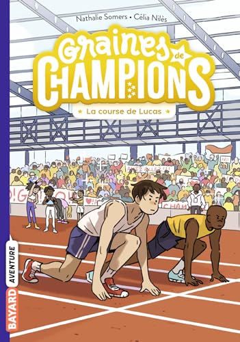 Beispielbild fr Graines de champions, Tome 02: La course de Lucas zum Verkauf von Ammareal