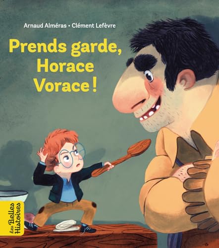 Stock image for Prends garde, Horace vorace for sale by Ammareal