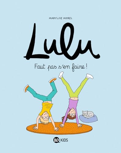 Stock image for Lulu, Tome 12: Faut pas s'en faire ! for sale by Gallix