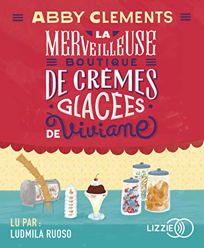 Stock image for La Merveilleuse boutique de crmes glaces de Viviane [CD] Clements, Abby; Ruoso, Ludmila et Leynaud, Maryse for sale by BIBLIO-NET
