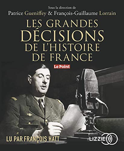 Beispielbild fr Les grandes dcisions de l'histoire de France zum Verkauf von Gallix