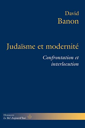 Beispielbild fr Judasme et modernit: Confrontation et interlocution zum Verkauf von Ammareal
