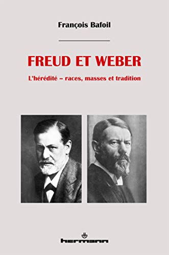 Beispielbild fr Freud et Weber: L'hrdit - races, masses et tradition [Broch] Bafoil, Franois zum Verkauf von BIBLIO-NET