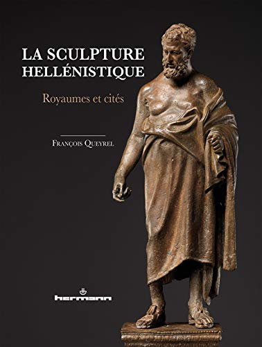 Stock image for La sculpture hellnistique: Royaumes et cits for sale by Gallix