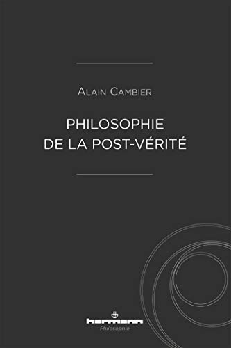 Beispielbild fr Philosophie de la post-vrit [Broch] Cambier, Alain zum Verkauf von BIBLIO-NET