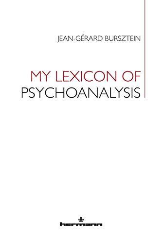 Stock image for My Lexicon of Psychoanalysis for sale by Lucky's Textbooks