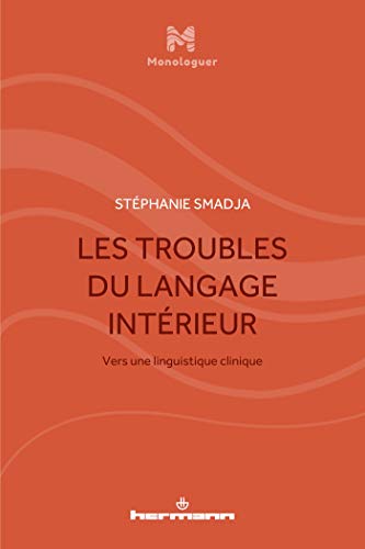 9791037003034: Les Troubles du langage intrieur: Vers une linguistique clinique (Monologuer)