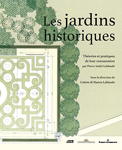 Stock image for Les jardins historiques: Thories et pratiques de leur restauration par Pierre-Andr Lablaude for sale by Gallix