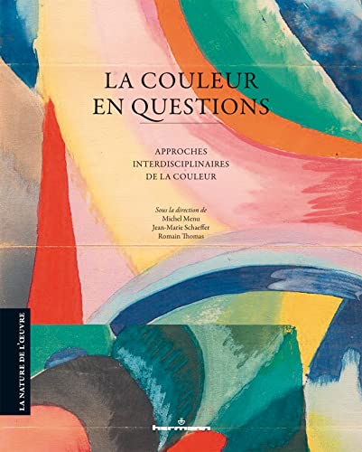Stock image for La couleur en questions: Approches interdisciplinaires de la couleur for sale by Ammareal