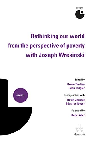 Beispielbild fr Rethinking our world from the perspective of poverty with Joseph Wresinski zum Verkauf von Gallix