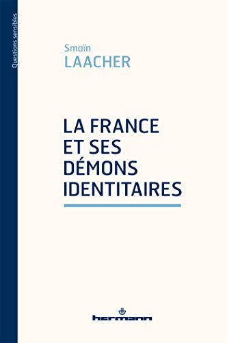 Beispielbild fr La France et ses dmons identitaires zum Verkauf von medimops