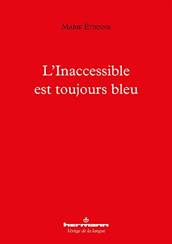 Beispielbild fr L'Inaccessible est toujours bleu zum Verkauf von medimops