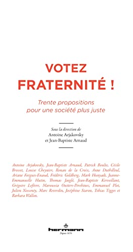 Stock image for Votez fraternit !: Trente propositions pour une socit plus juste for sale by medimops