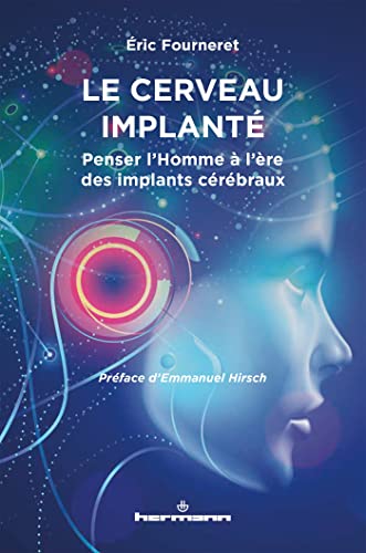 Beispielbild fr Le cerveau implant: Penser l'Homme  l're des implants crbraux. Essai de biothique zum Verkauf von medimops