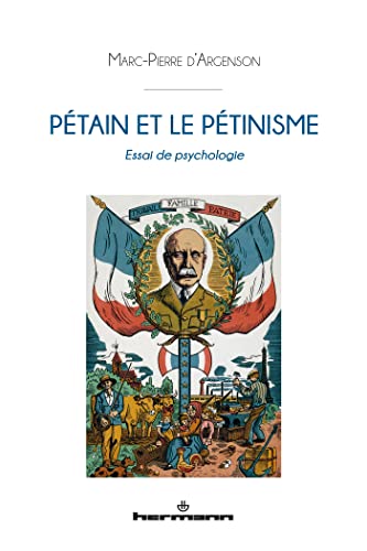Beispielbild fr Ptain Et Le Ptinisme : Essai De Psychologie zum Verkauf von RECYCLIVRE