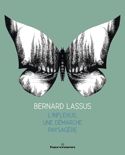 Stock image for Bernard Lassus: l'inflexus, une dmarche paysagre for sale by Ammareal