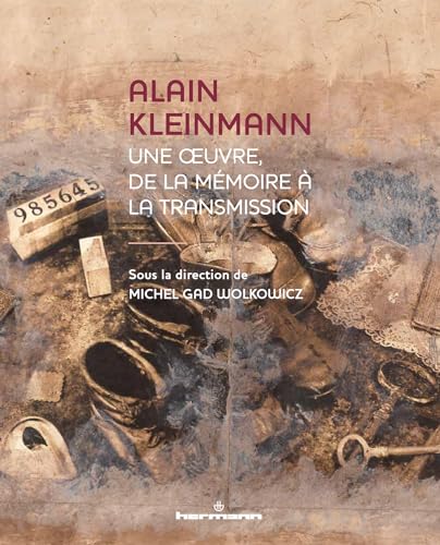 Beispielbild fr Alain Kleinmann: UNE UVRE, DE LA MMOIRE  LA TRANSMISSION zum Verkauf von Gallix