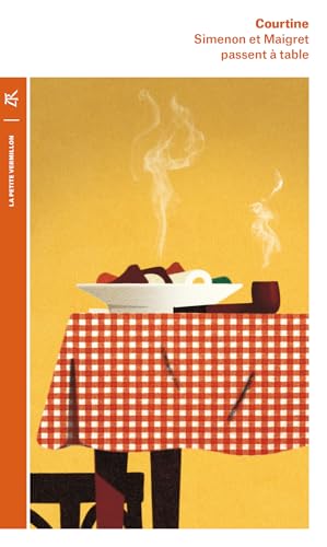Stock image for Simenon et Maigret passent  table: Les plaisirs gourmands de Simenon & les bonnes recettes de Madame Maigret for sale by medimops
