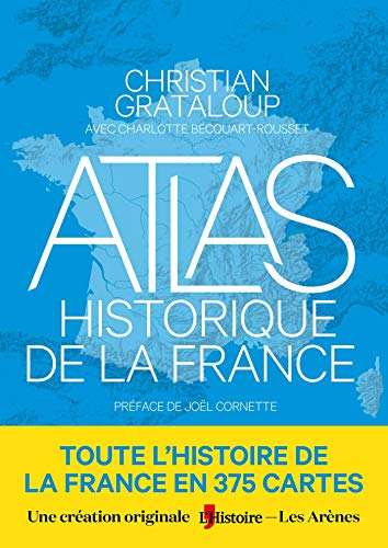 Beispielbild fr Atlas historique de la France zum Verkauf von Ammareal