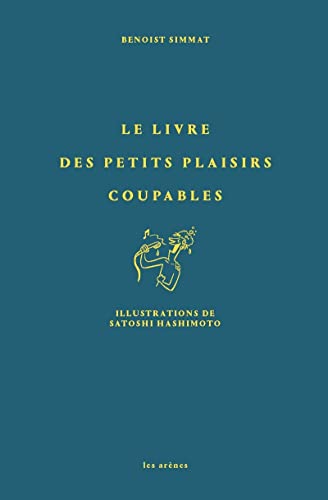 Stock image for Le livre des petits plaisirs coupables for sale by Ammareal