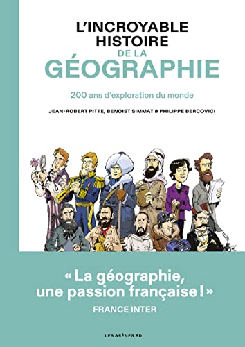 Stock image for L'INCROYABLE HISTOIRE DE LA GEOGRAPHIE for sale by Librairie Guillaume Bude-Belles Lettres