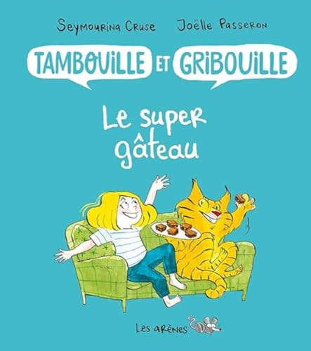 Beispielbild fr Tambouille et gribouille : le super gteau zum Verkauf von Ammareal