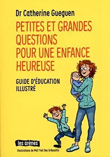 9791037506306: Petites et grandes questions pour une enfance heureuse: Guide d'ducation illustr