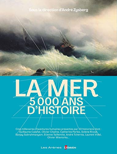 Imagen de archivo de La mer, 5 000 ans d'Histoire a la venta por Gallix