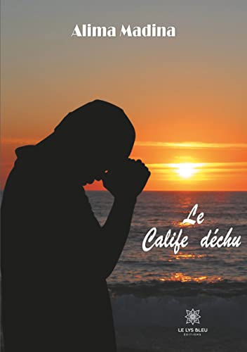 Stock image for Le calife dchu for sale by GreatBookPrices