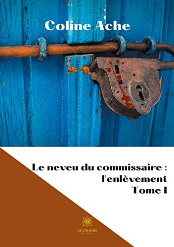 Imagen de archivo de Le neveu du commissaire : l'enlvement: Tome I a la venta por medimops