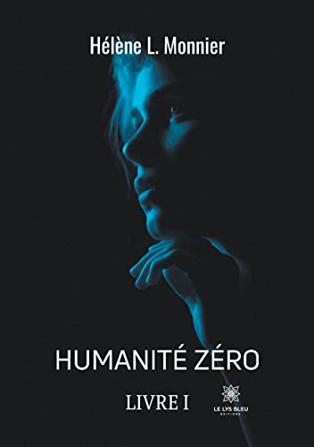 Beispielbild fr Humanit zro: Livre I (French Edition) zum Verkauf von Gallix