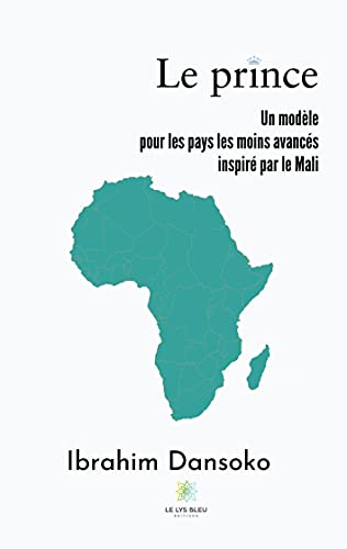 Stock image for Le prince:Un modele pour les pays les moins avances inspire par le Mali for sale by Chiron Media