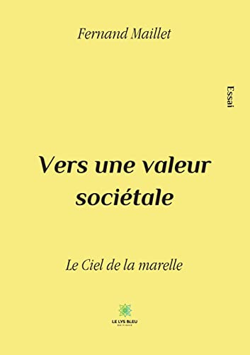 Beispielbild fr Vers une valeur socitale: Le Ciel de la marelle zum Verkauf von medimops
