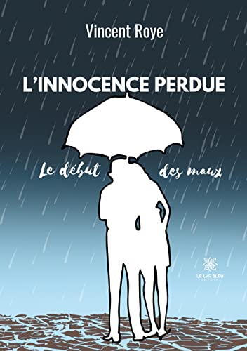 Stock image for L'innocence Perdue: Le dbut des maux for sale by medimops