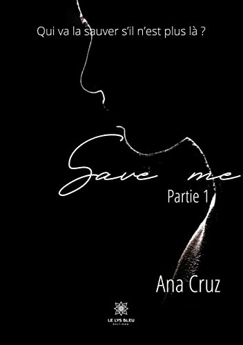 Beispielbild fr Save me: Partie 1 (French Edition) zum Verkauf von Gallix